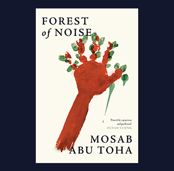 Forest of Noise - Mosab Abu Toha