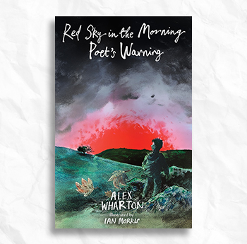 Alex Wharton - Red Sky in the Morning, Poet's Warning