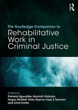 Routledge Companion to Rehabilitative Work in Criminal Justice