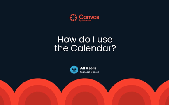Canvas Calendar Overview Video